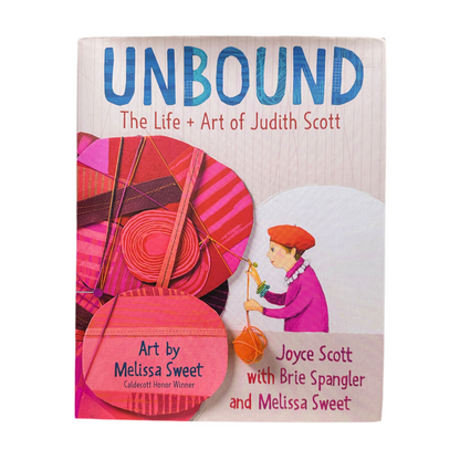 "Unbound : The Life and Art of Judith Scott" by Joyce Scott - Hardcover Book