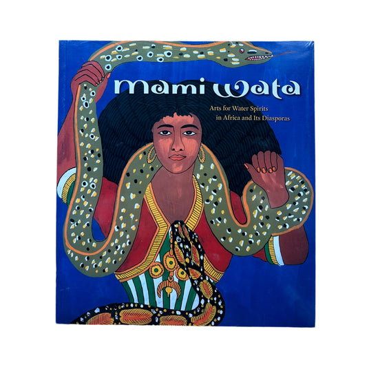 "Mami Wata: Arts for Water Spirits in Africa and Its Diasporas" by Henry John Drewal - Softcover Book