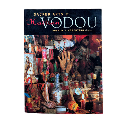 "Sacred Arts of Haitian Vodou" by Donald J. Cosentino - Softcover Book